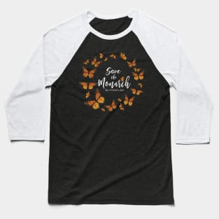 Save the Monarch Butterflies Baseball T-Shirt